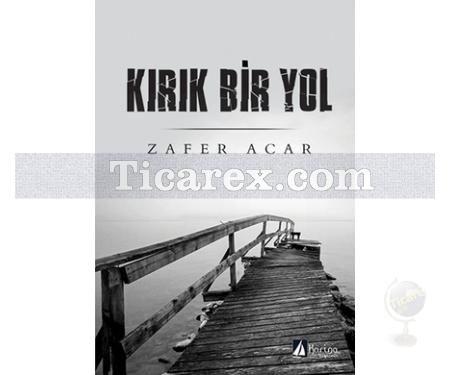 Kırık Bir Yol | Zafer Acar - Resim 1