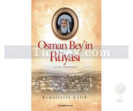 Osman Bey'in Rüyası | Şeyh Edebali | Kemalettin Çalık - Resim 1