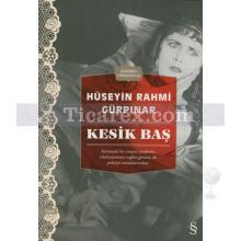 Kesik Baş | Hüseyin Rahmi Gürpınar