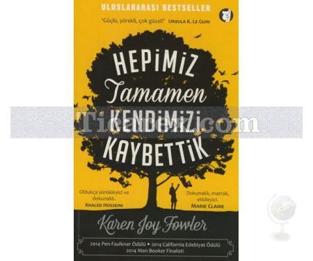 Hepimiz Tamamen Kendimizi Kaybettik | Karen Joy Fowler - Resim 1