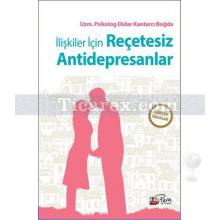İlişkiler İçin Reçetesiz Antidepresanlar | Didar Kantarcı Boğda