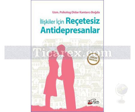 İlişkiler İçin Reçetesiz Antidepresanlar | Didar Kantarcı Boğda - Resim 1