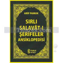 Sırlı Salavât-ı Şerifeler Ansiklopedisi (Dua-152) | Arif Pamuk