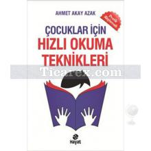 Çocuklar İçin Hızlı Okuma Teknikleri | Ahmet Akay Azak