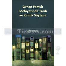 Orhan Pamuk Edebiyatında Tarih ve Kimlik Söylemi | Zafer Doğan