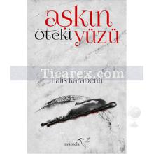 Aşkın Öteki Yüzü | Halis Karabenli