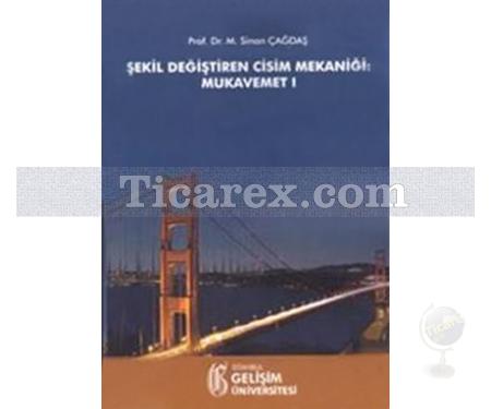 Şekil Değiştiren Cisim Mekaniği | Mukavemet 1 | Sinan Çağdaş - Resim 1