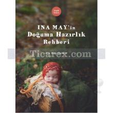 İna May'ın Doğuma Hazırlık Rehberi | İna May Gaskin