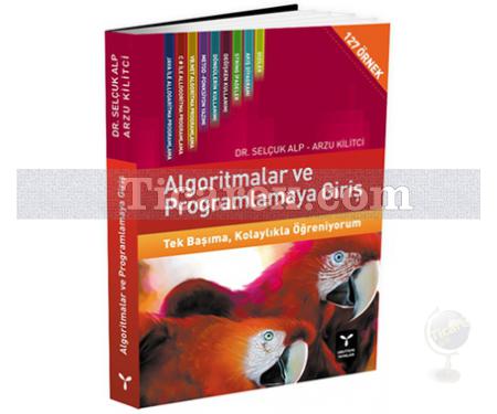 Algoritmalar ve Programlamaya Giriş | Selçuk Alp, Arzu Kilitci - Resim 1