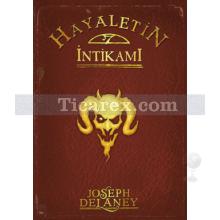 Hayaletin İntikamı | Wardstone Günlükleri 13. Kitap | Joseph Delaney