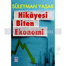 Hikayesi Biten Ekonomi | Süleyman Yaşar