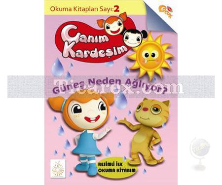 Canım Kardeşim - Güneş Neden Ağlıyor? | Okuma Kitapları 2 | Kolektif - Resim 1