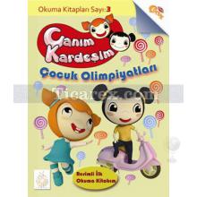 Canım Kardeşim - Çocuk Olimpiyatları | Okuma Kitapları 3 | Kolektif