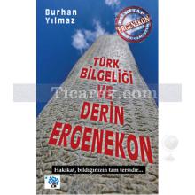 Türk Bilgeliği ve Derin Ergenekon | Burhan Yılmaz