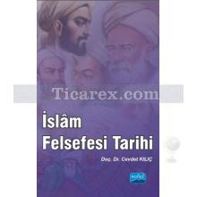 İslam Felsefesi Tarihi | Cevdet Kılıç