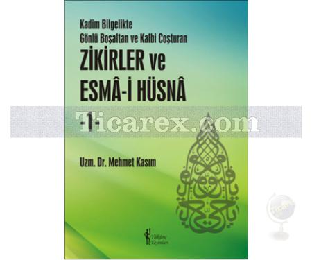 Zikirler ve Esma-i Hüsna 1 | Mehmet Kasım - Resim 1