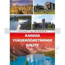 Kanada Yükseköğretiminde Kalite | Ayşen Bakioğlu, Beyza Bayrak Gürbüzer