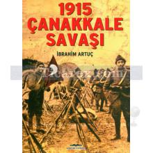 1915 Çanakkale Savaşı | İbrahim Artuç
