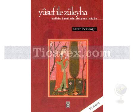 Yusuf ile Züleyha | Nazan Bekiroğlu - Resim 1