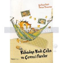 Kabadayı Kedi Cako ve Çevreci Fareler | Giuliana Fanti