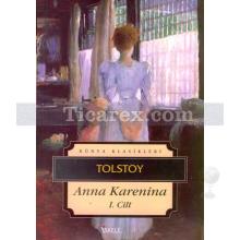 Anna Karenina Cilt: 1 | Lev Nikolayeviç Tolstoy