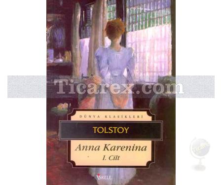 Anna Karenina Cilt: 1 | Lev Nikolayeviç Tolstoy - Resim 1