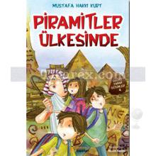 Piramitler Ülkesinde | Geçmiş Zaman Gezginleri 4 | Mustafa Hakkı Kurt