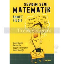 Sevdim Seni Matematik | Ahmet Yıldız