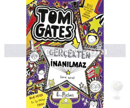 Tom Gates - Gerçekten İnanılmaz | Liz Pichon - Resim 1