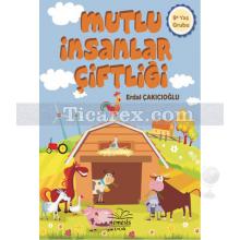 Mutlu İnsanlar Çiftliği | Erdal Çakıcıoğlu