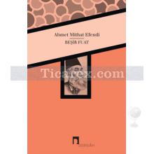 Beşir Fuat | Ahmet Mithat Efendi