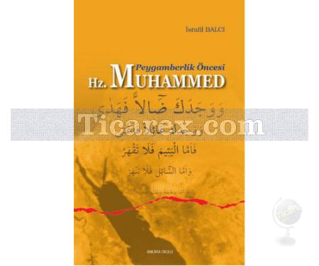 Peygamberlik Öncesi Hz. Muhammed | İsrafil Balcı - Resim 1