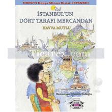 İstanbul'un Dört Tarafı Mercandan | UNESCO Dünya Mirası | Havva Mutlu