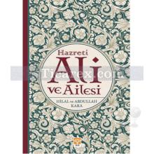 Hazreti Ali ve Ailesi | Hilal Kara, Abdullah Kara