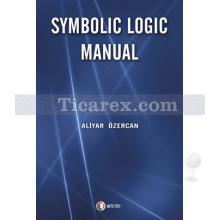 Symbolic Logic Manual | Aliyar Özercan
