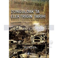 Zonguldak'ta Elektriğin Tarihi | Ali Kaya