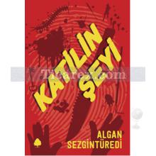 Katilin Şeyi | Algan Sezgintüredi