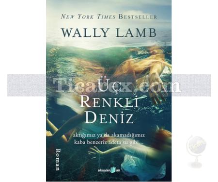 Üç Renkli Deniz | Wally Lamb - Resim 1
