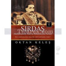 Sırdaş | Abdülhamid Han'ın Bilinmeyen Sırları | Oktan Keleş