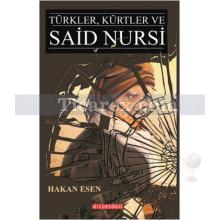 Türkler, Kürtler ve Said Nursi | Hakan Esen
