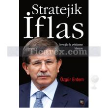 Stratejik İflas | Özgür Erdem