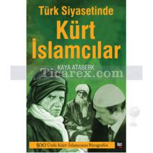 Türk Siyasetinde Kürt İslamcılar | Kaya Ataberk