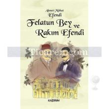 Felatun Bey ve Rakım Efendi | Ahmet Mithat Efendi