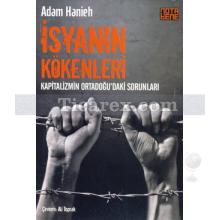 İsyanın Kökenleri | Adam Hanieh