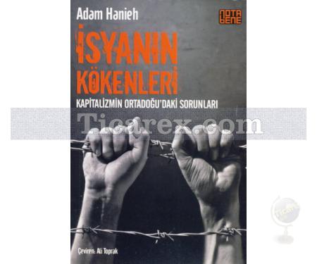 İsyanın Kökenleri | Adam Hanieh - Resim 1