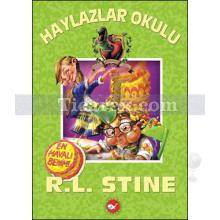 Haylazlar Okulu 13 - En Havalı Benim! | R. L. Stine