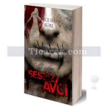 Sessiz Avcı | Hatice Seven Küre