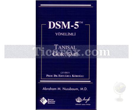 DSM-5 Yönelimli Tanısal Görüşme | Abraham M. Nussbaum - Resim 1