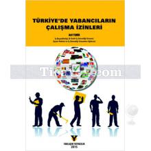 Türkiye'de Yabancıların Çalışma İzinleri | Arif Temir