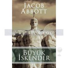 Büyük İskender | Jacop Abbott